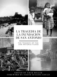 Produktbild: La tragedia de la inundaci&oacute;n de San Antonio / The Tragedy of the San Antonio Flood