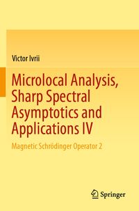 Produktbild: Microlocal Analysis, Sharp Spectral Asymptotics and Applications IV