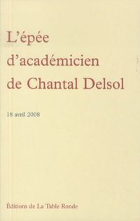 Produktbild: L'&eacute;p&eacute;e d'acad&eacute;micien de Chantal Delsol (18 avril 2008)