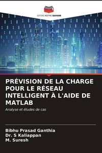 Produktbild: PR&Eacute;VISION DE LA CHARGE POUR LE R&Eacute;SEAU INTELLIGENT &Agrave; L'AIDE DE MATLAB