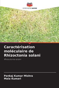 Produktbild: Caract&eacute;risation mol&eacute;culaire de Rhizoctonia solani