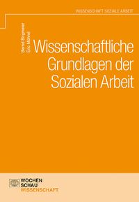 Produktbild: Wissenschaftliche Grundlagen der Sozialen Arbeit