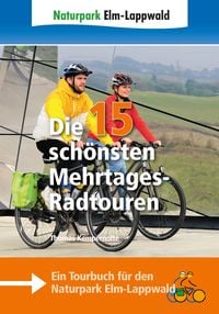 Produktbild: Naturpark Elm-Lappwald &ndash; Die 15 sch&ouml;nsten Mehrtages-Radtouren