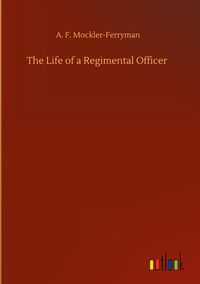 Produktbild: The Life of a Regimental Officer