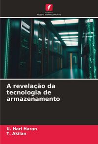 Produktbild: A revela&ccedil;&atilde;o da tecnologia de armazenamento