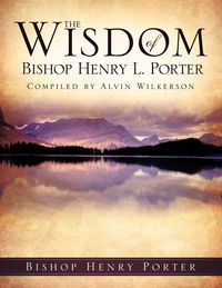 Produktbild: The Wisdom Of Bishop Henry L. Porter