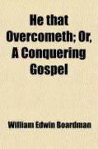 Produktbild: He That Overcometh, Or, a Conquering Gospel