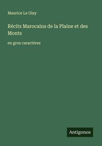 Produktbild: R&eacute;cits Marocains de la Plaine et des Monts