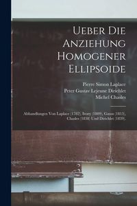 Produktbild: Ueber Die Anziehung Homogener Ellipsoide