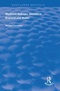 Produktbild: Medieval Bishops' Houses in England and Wales