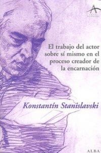 Produktbild: El trabajo del actor sobre s&iacute; mismo en el proceso creador de la encarnaci&oacute;n