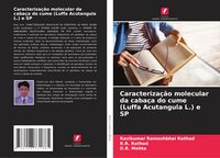 Produktbild: Caracteriza&ccedil;&atilde;o molecular da caba&ccedil;a do cume (Luffa Acutangula L.) e SP