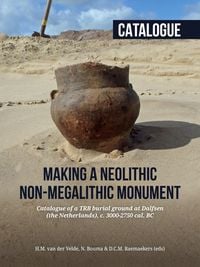 Produktbild: Making a Neolithic non-megalithic monument - Catalogue