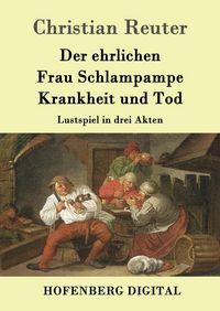 Produktbild: Der ehrlichen Frau Schlampampe Krankheit und Tod