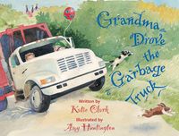 Produktbild: Grandma Drove the Garbage Truck