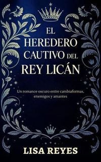 Produktbild: El Heredero Cautivo Del Rey Lic&aacute;n