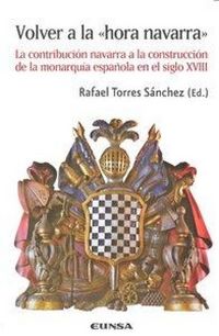 Produktbild: Volver a la "hora Navarra" : la contribuci&oacute;n Navarra a la construci&oacute;n de la monarqu&iacute;a espa&ntilde;ola