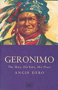 Produktbild: Geronimo : The Man, His Time, His Place