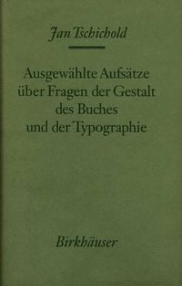 Produktbild: Ausgew&auml;hlte Aufs&auml;tze &uuml;ber Fragen der Gestalt des Buches und der Typographie