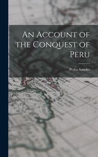Produktbild: An Account of the Conquest of Peru