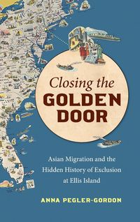 Bild vom Artikel Closing the Golden Door vom Autor Anna Pegler-Gordon