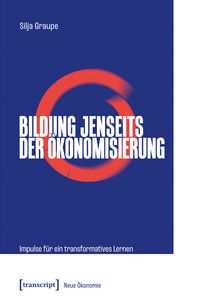 Produktbild: Bildung jenseits der &Ouml;konomisierung