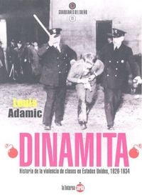 Produktbild: Dinamita : historia de la violencia de clases en Estados Unidos, 1826-1934