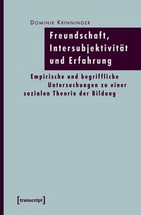 Produktbild: Freundschaft, Intersubjektivit&auml;t und Erfahrung