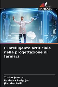 Produktbild: L'intelligenza artificiale nella progettazione di farmaci