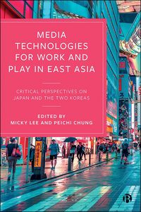 Produktbild: Media Technologies for Work and Play in East Asia