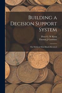 Produktbild: Building a Decision Support System: The Mythical Man-month Revisited