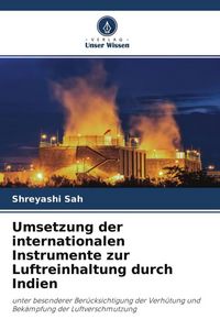 Produktbild: Umsetzung der internationalen Instrumente zur Luftreinhaltung durch Indien