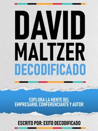 Produktbild: David Maltzer Decodificado - Explora La Mente Del Empresario, Conferenciante Y Autor