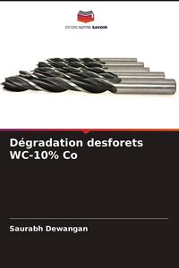 Produktbild: D&eacute;gradation desforets WC-10% Co