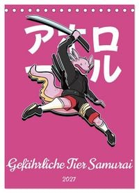 Produktbild: Gef&auml;hrliche Tier Samurai (Tischkalender 2027 DIN A5 hoch), CALVENDO Monatskalender