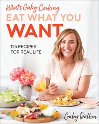 Produktbild: What's Gaby Cooking: Eat What You Want