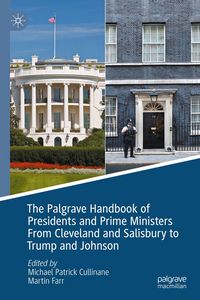 Produktbild: The Palgrave Handbook of Presidents and Prime Ministers From Cleveland and Salisbury to Trump and Johnson