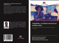 Produktbild: In&eacute;galit&eacute;s, conditionnements et m&eacute;ritocratie