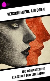 Produktbild: 100 Romantische Klassiker der Literatur