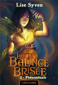 Produktbild: La balance brisee, t2 : phenomenale