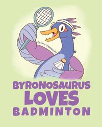 Produktbild: Byronosaurus Loves Badminton