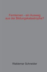 Produktbild: Fernlernen - ein Ausweg aus der Bildungskatastrophe?