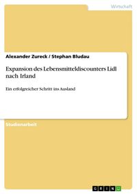 Produktbild: Expansion des Lebensmitteldiscounters Lidl nach Irland