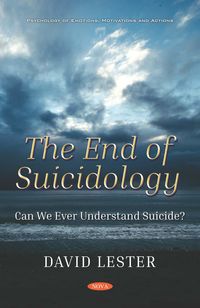 Produktbild: End of Suicidology: Can We Ever Understand Suicide?