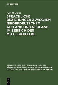 Produktbild: Sprachliche Beziehungen zwischen Niederdeutschem Altland und Neuland im Bereich der Mittleren Elbe