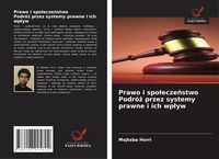 Produktbild: Prawo i spo&iquest;ecze&iquest;stwo Podr&oacute;&iquest; przez systemy prawne i ich wp&iquest;yw