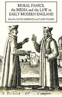 Produktbild: Moral Panics, the Media and the Law in Early Modern England