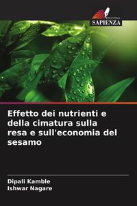 Produktbild: Effetto dei nutrienti e della cimatura sulla resa e sull'economia del sesamo