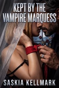 Produktbild: Kept By The Vampire Marquess