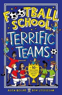 Produktbild: Football School Terrific Teams: 50 True Stories of Football's Greatest Sides